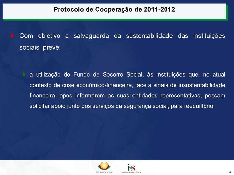 económico-financeira, face a sinais de insustentabilidade financeira, após informarem as suas