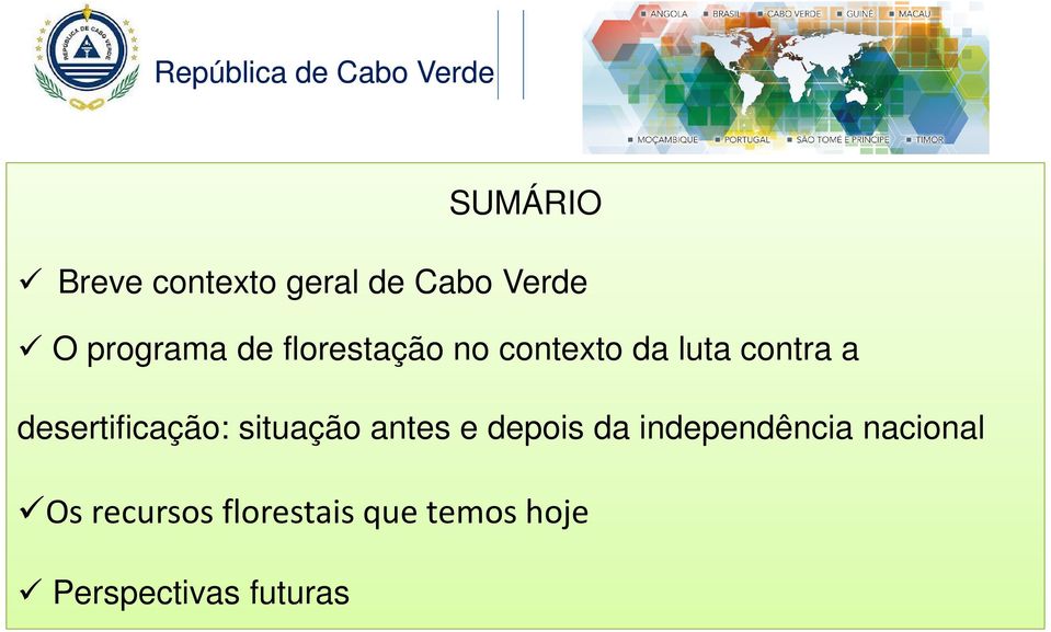 desertificação: situação antes e depois da independência