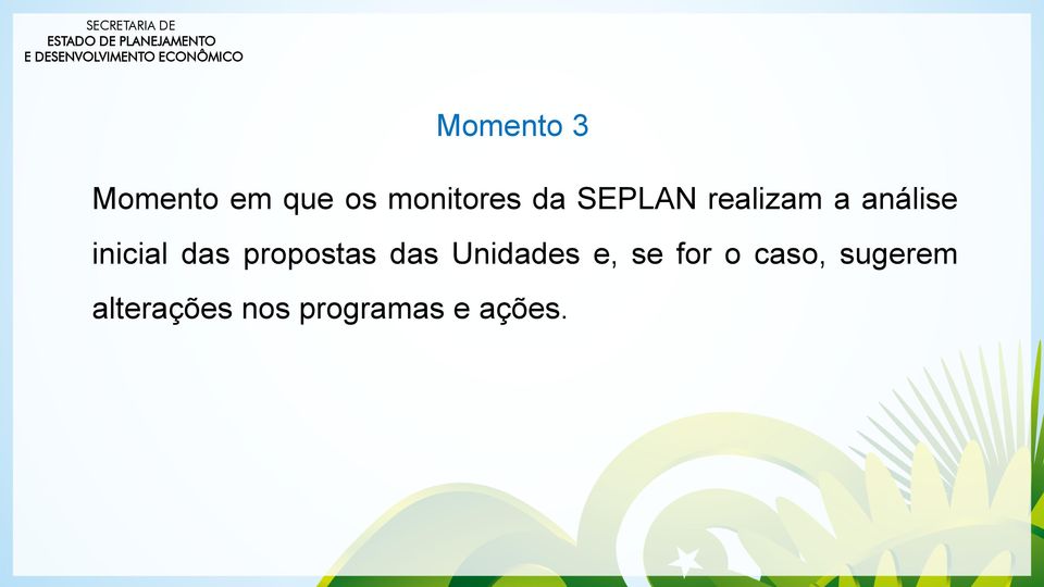 propostas das Unidades e, se for o caso,