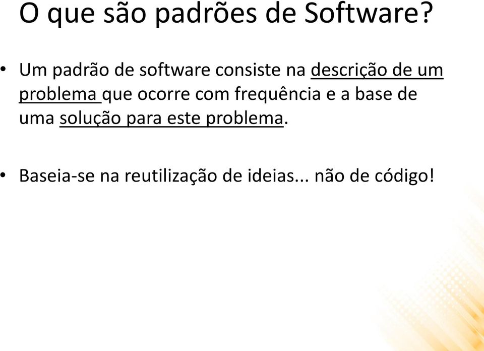 problema que ocorre com frequência e a base de uma