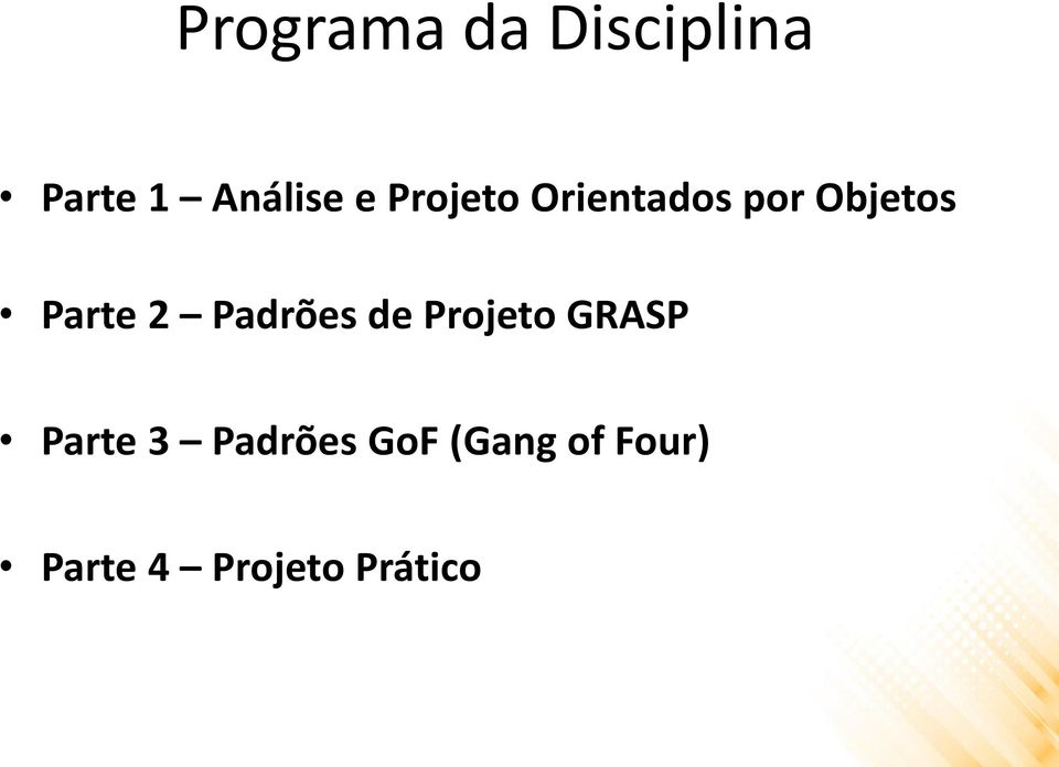 Padrões de Projeto GRASP Parte 3 Padrões