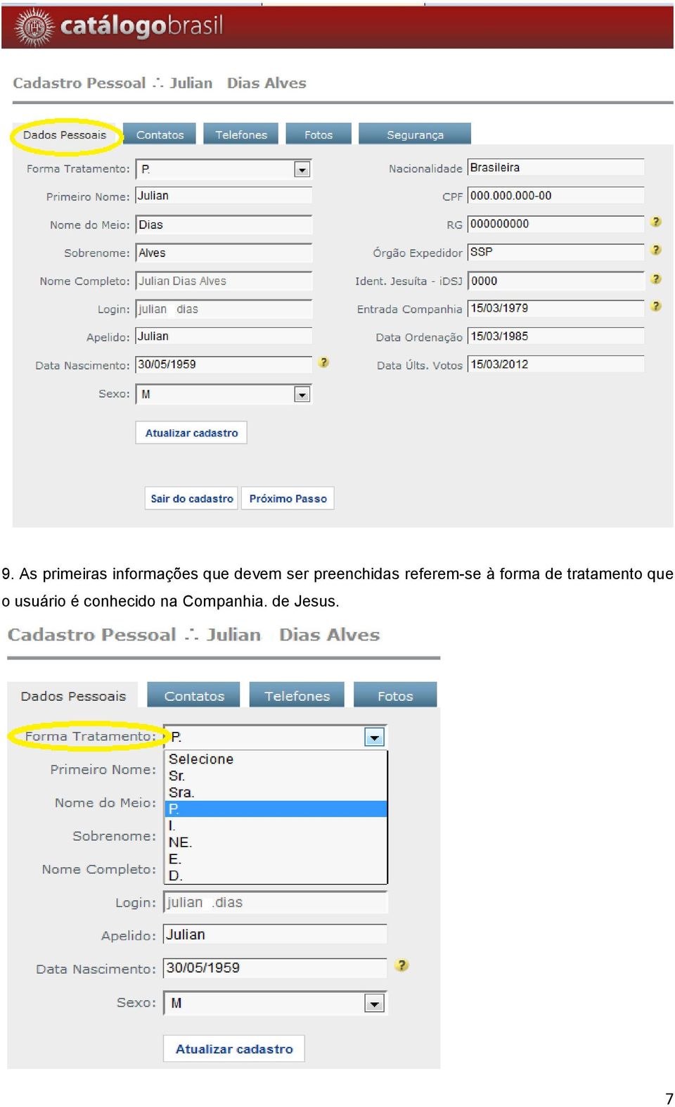 forma de tratamento que o usuário