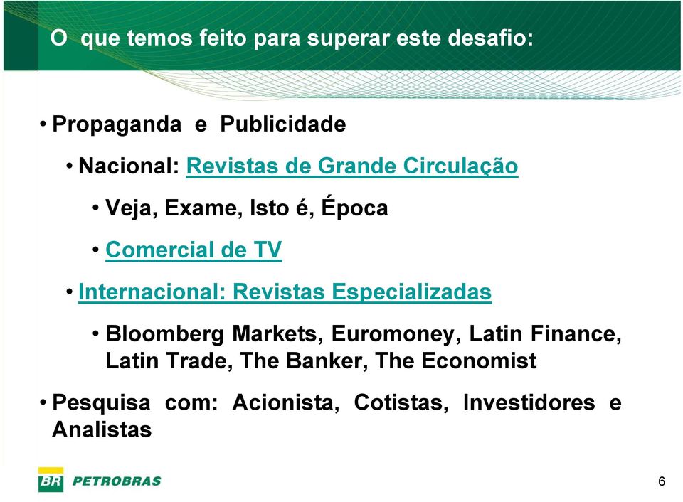 Internacional: Revistas Especializadas Bloomberg Markets, Euromoney, Latin Finance,