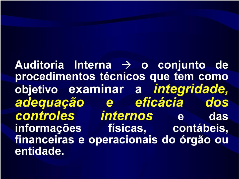 ficácia ds cntrls intrns das infrmaçõs