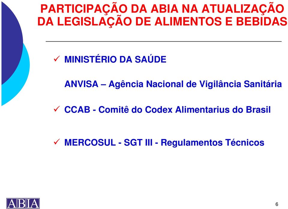 Nacional de Vigilância Sanitária CCAB - Comitê do Codex