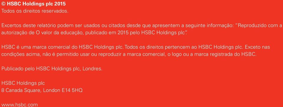 educação, publicado em 2015 pelo HSBC Holdings plc. HSBC é uma marca comercial do HSBC Holdings plc.