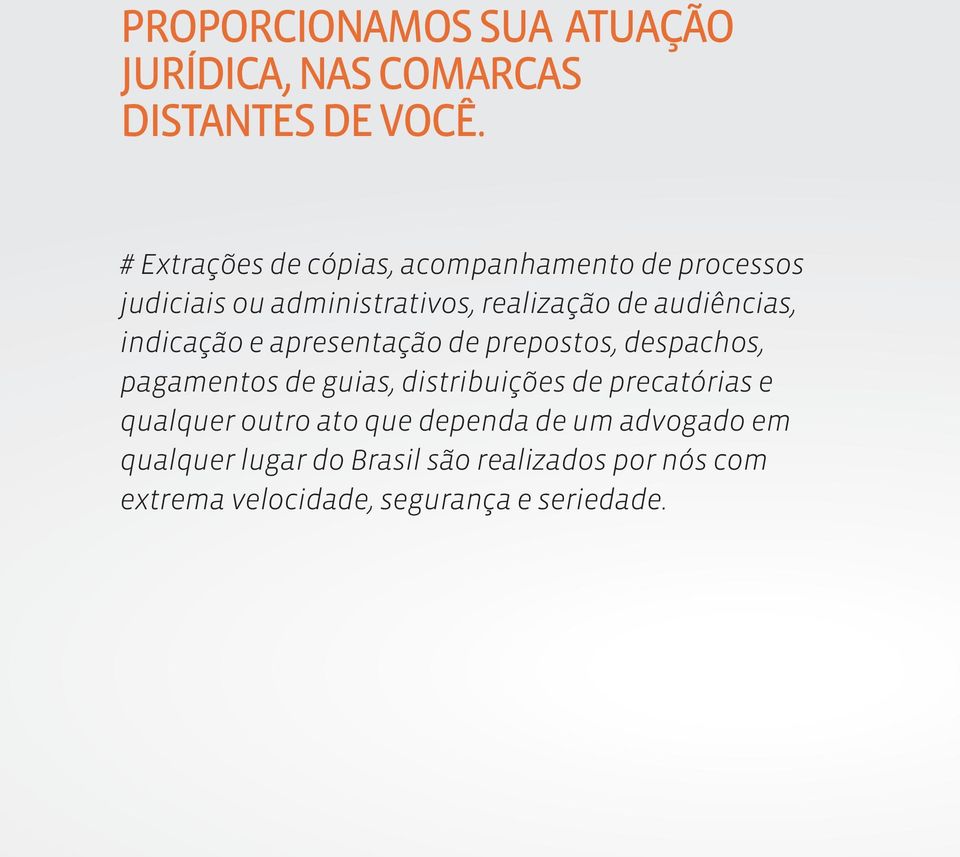 audiências, indicação e apresentação de prepostos, despachos, pagamentos de guias, distribuições de