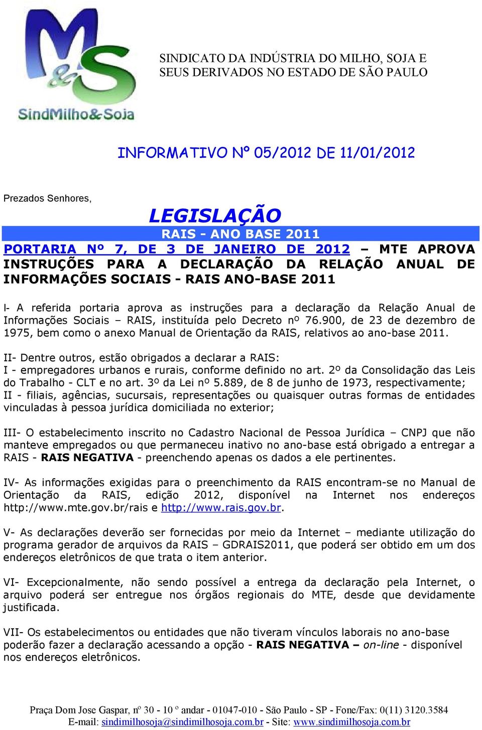 900, de 23 de dezembro de 1975, bem como o anexo Manual de Orientação da RAIS, relativos ao ano-base 2011.