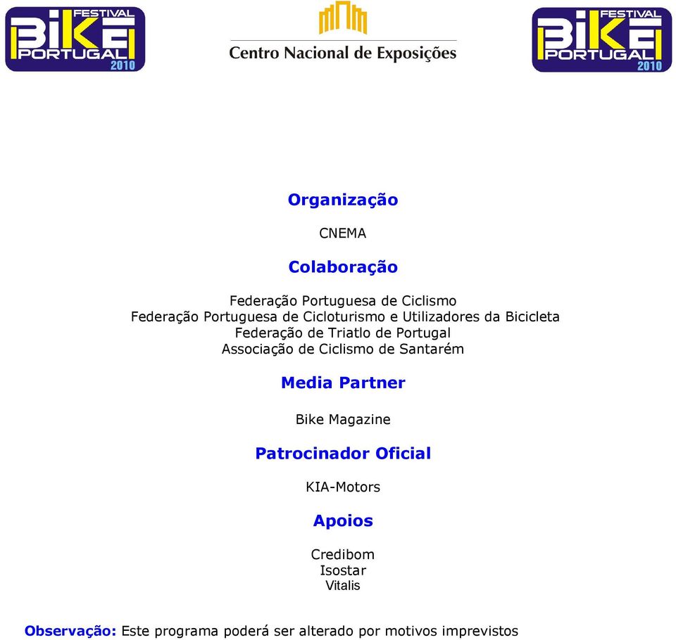 Ciclismo de Santarém Media Partner Bike Magazine Patrocinador Oficial KIA-Motors Apoios