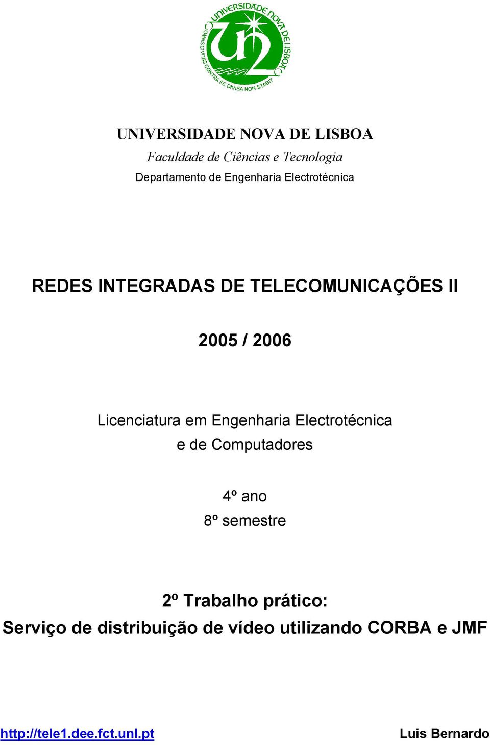 Licenciatura em Engenharia Electrotécnica e de Computadores 4º ano 8º semestre 2º