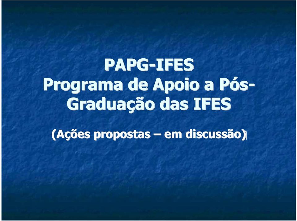 ção o das IFES (Açõ