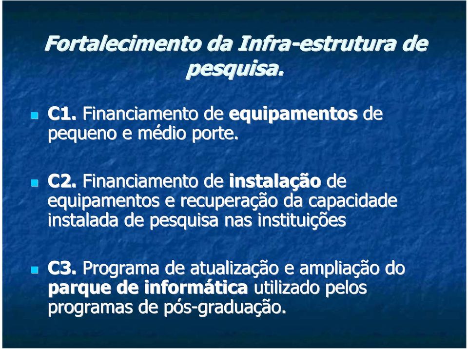 Financiamento de instalaçã ção de equipamentos e recuperaçã ção o da capacidade instalada