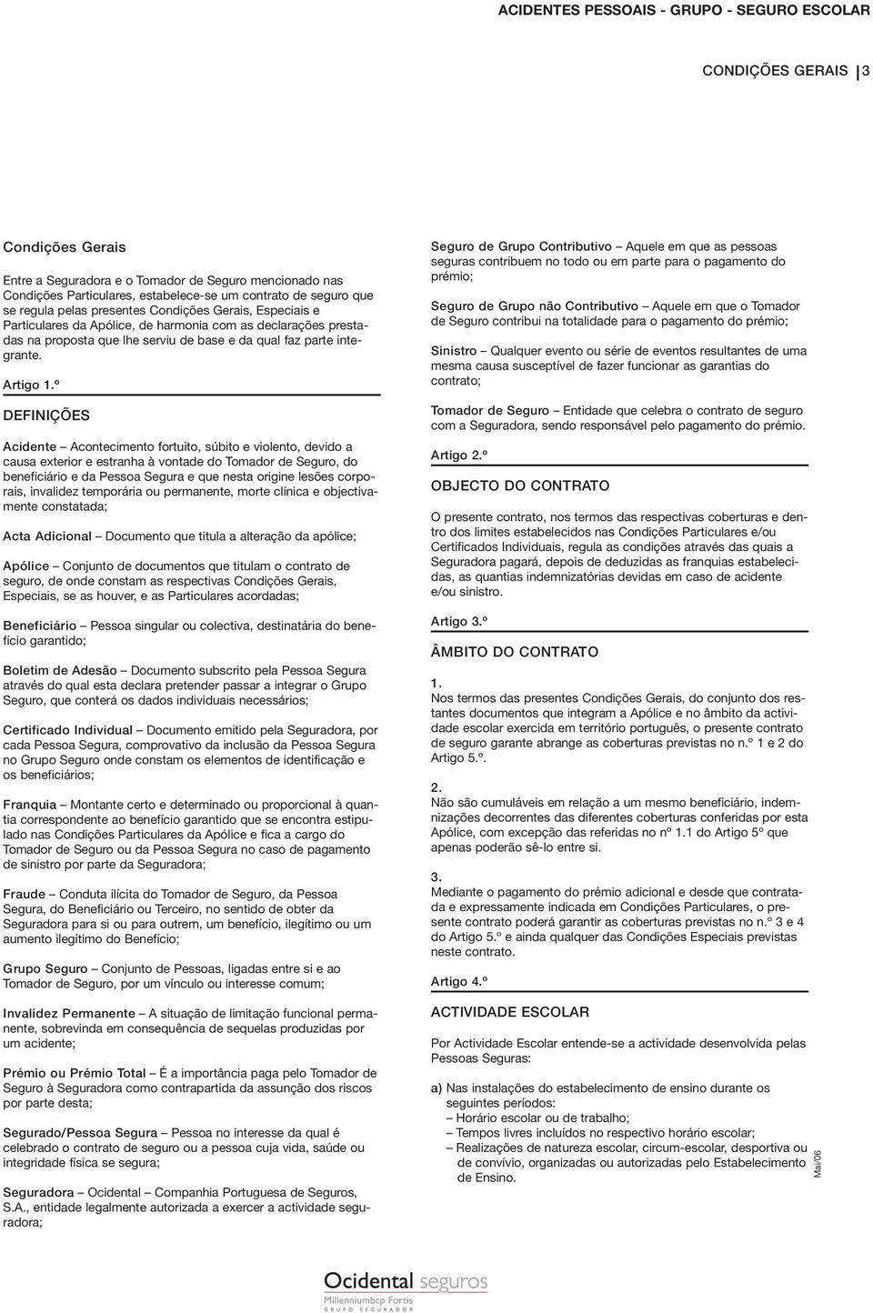 CONDIÇÕES GERAIS E ESPECIAIS. Acidentes Pessoais GRUPO Seguro Escolar - PDF  Free Download