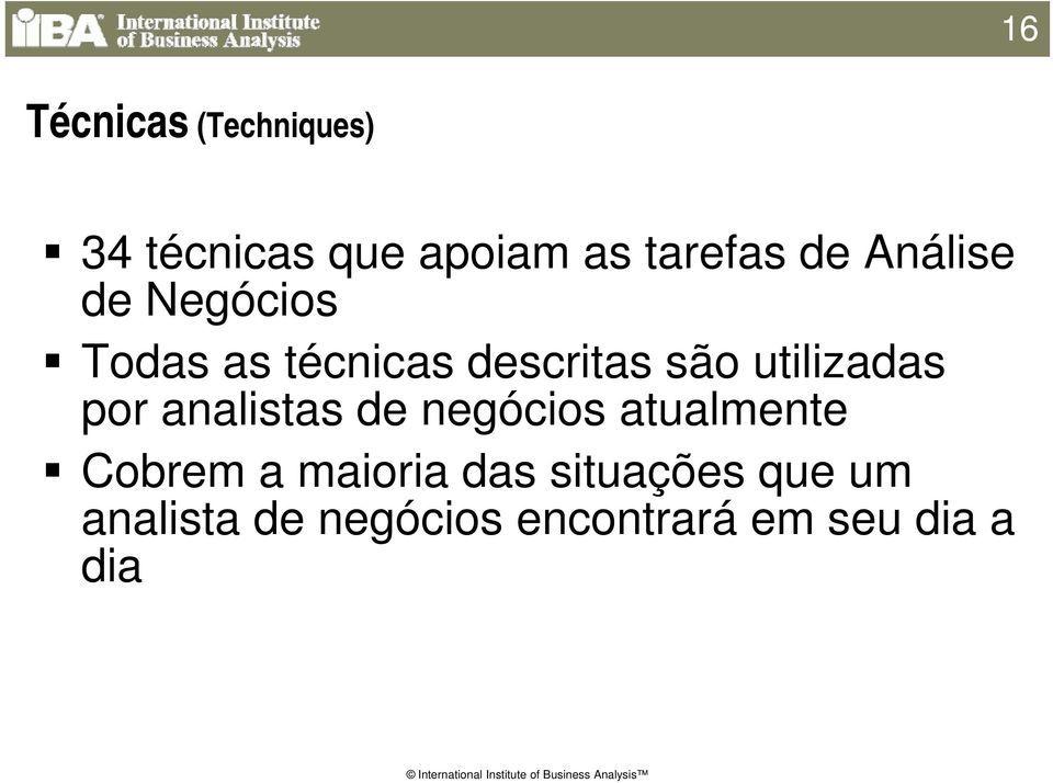 por analistas de negócios atualmente t Cobrem a maioria das