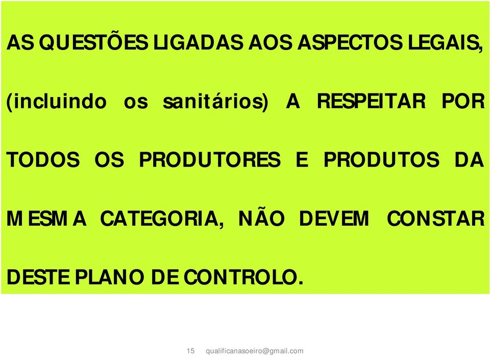 E PRODUTOS DA MESMA CATEGORIA, NÃO DEVEM CONSTAR