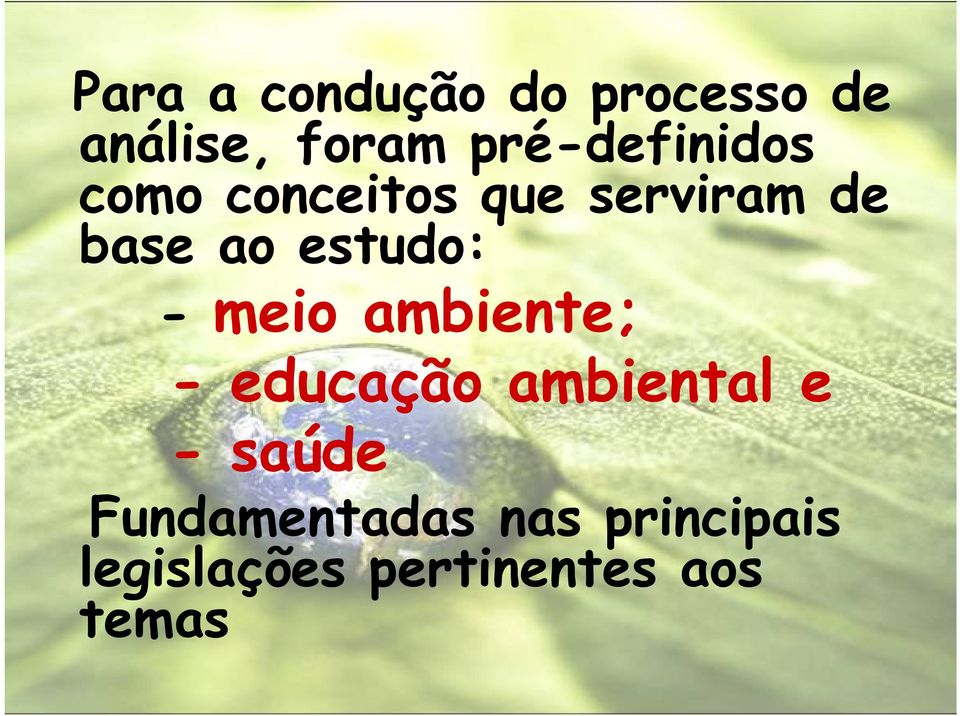 estudo: - meio ambiente; - educação ambiental e -