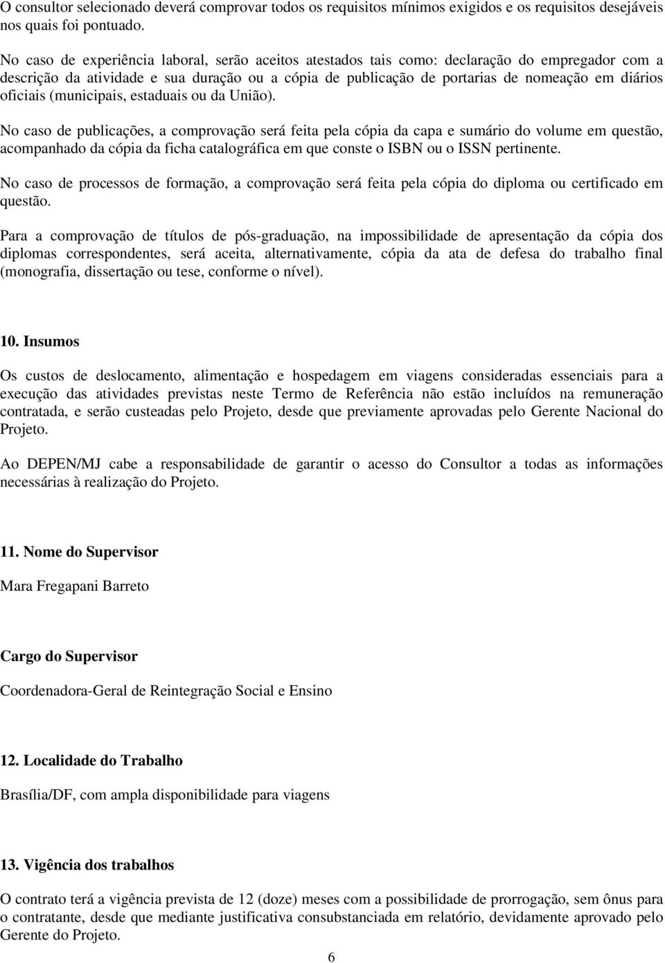 oficiais (municipais, estaduais ou da União).