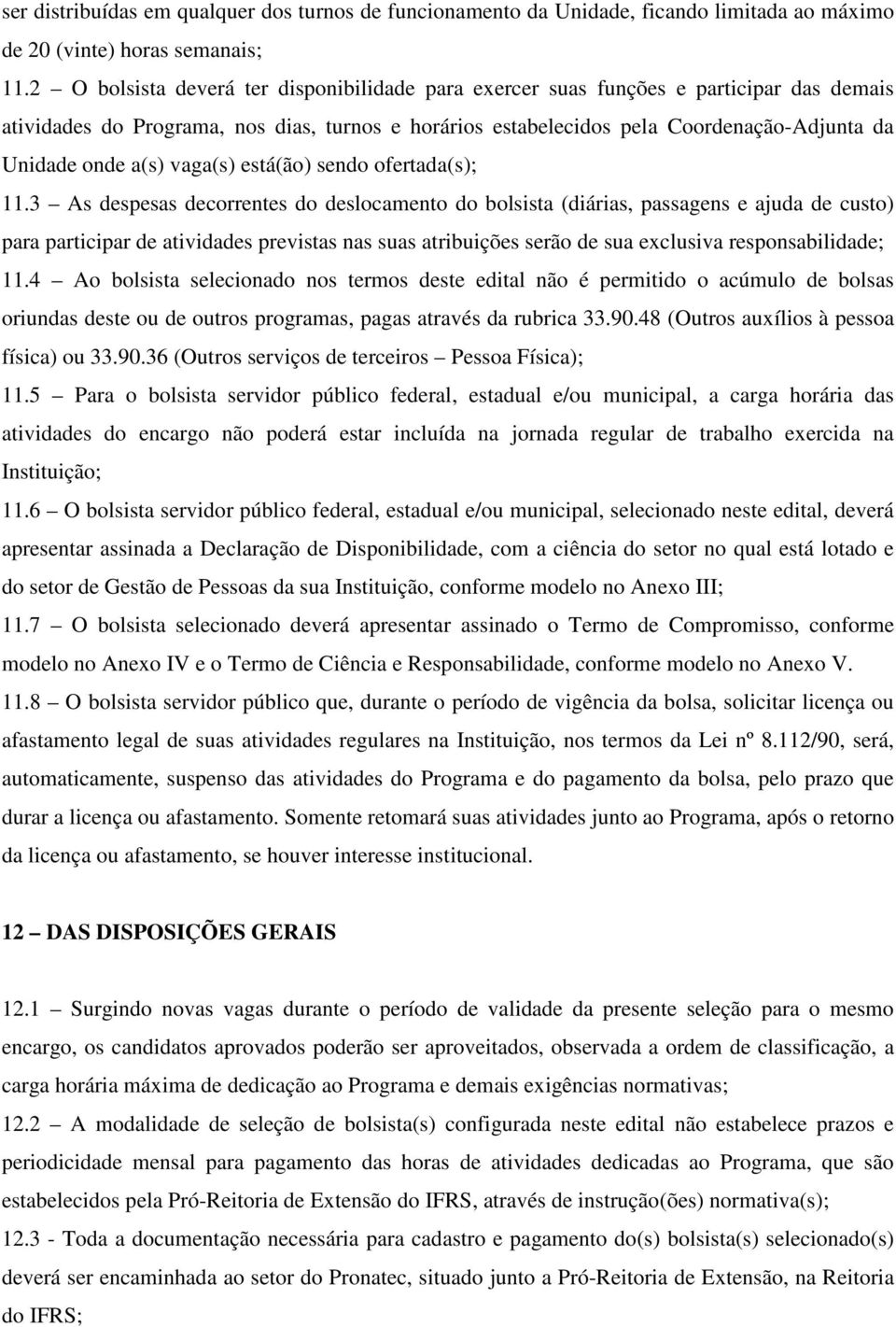 a(s) vaga(s) está(ão) sendo ofertada(s); 11.