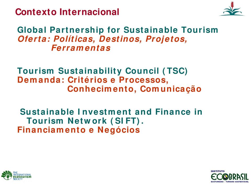 Demanda: Critérios e Processos, Conhecimento, Comunicação Sustainable Investment