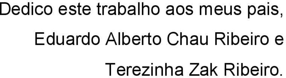 Alberto Chau Ribeiro e