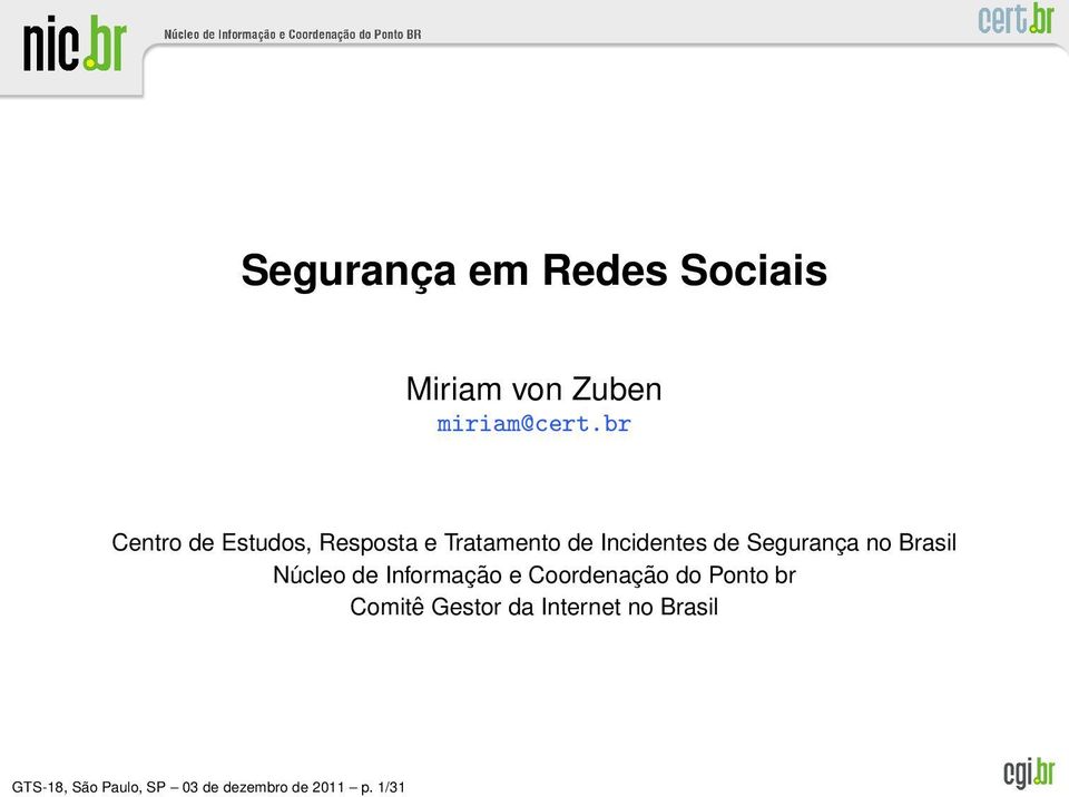 Segurança no Brasil Núcleo de Informação e Coordenação do Ponto br