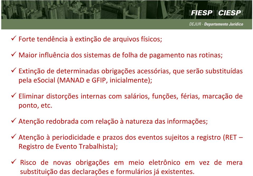 férias, marcação de ponto, etc.