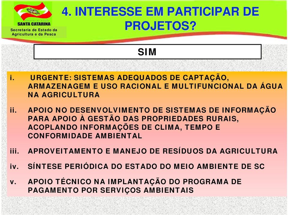 APOIO NO DESENVOLVIMENTO DE SISTEMAS DE INFORMAÇÃO PARA APOIO À GESTÃO DAS PROPRIEDADES RURAIS, ACOPLANDO INFORMAÇÕES DE CLIMA,