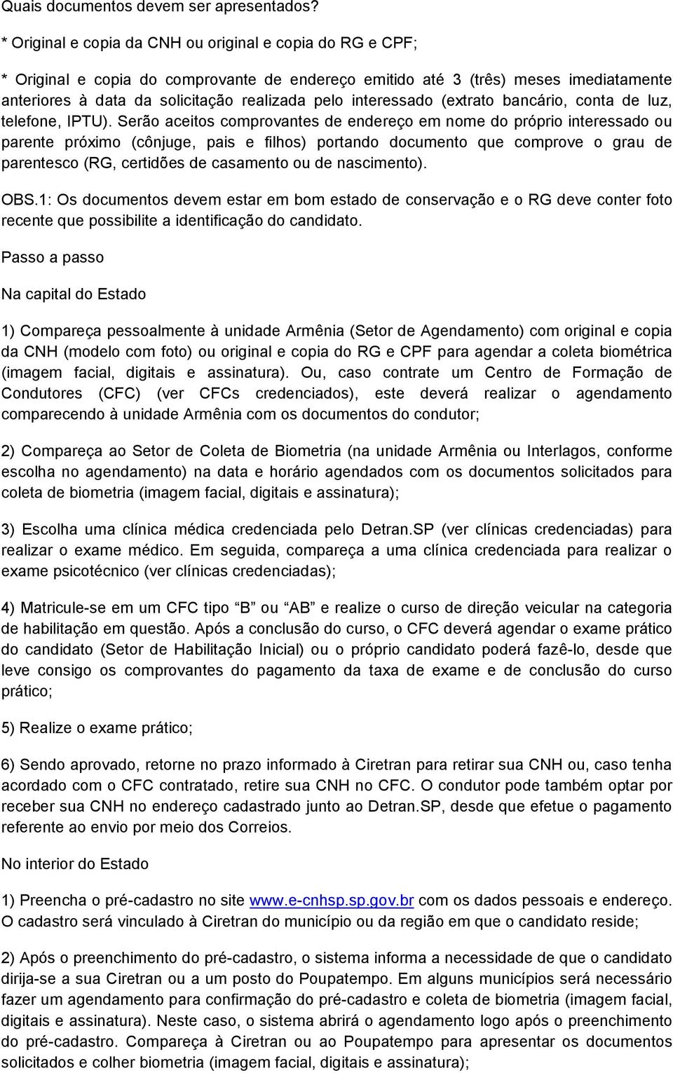 interessado (extrato bancário, conta de luz, telefone, IPTU).