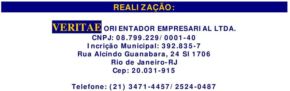 835-7 Rua Alcindo Guanabara, 24 Sl 1706 Rio de
