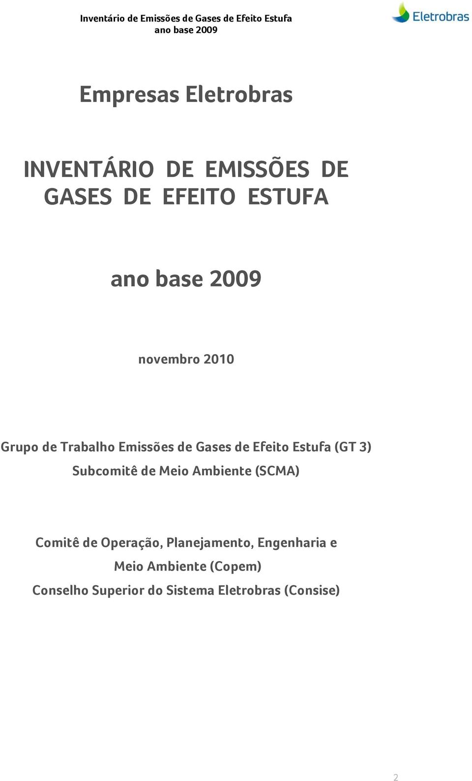 Subcomitê de Meio Ambiente (SCMA) Comitê de Operação, Planejamento,