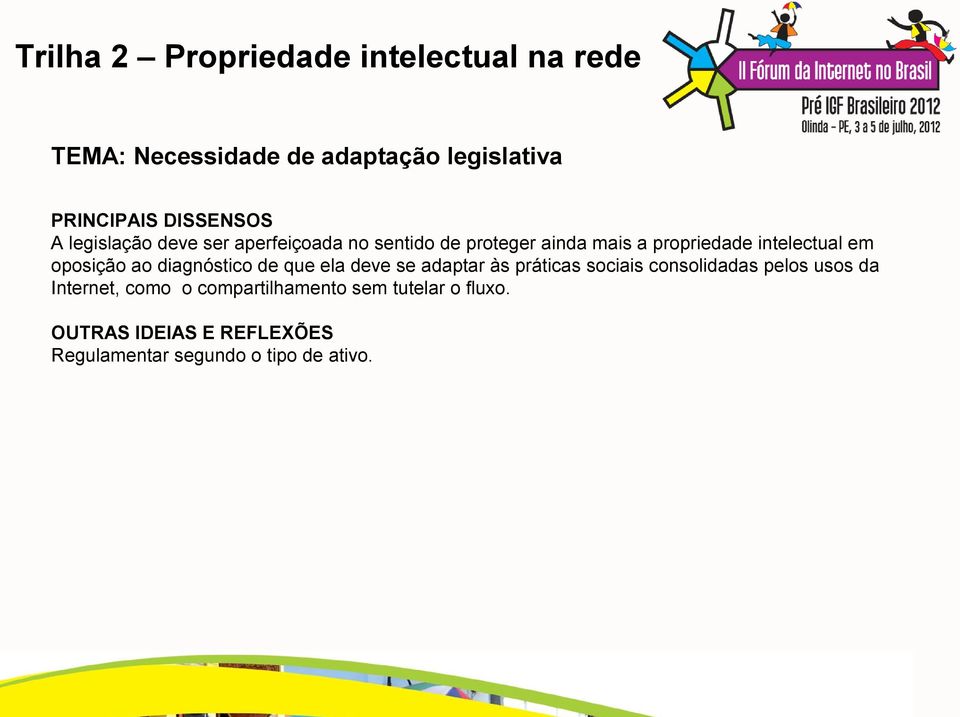 diagnóstico de que ela deve se adaptar às práticas sociais consolidadas pelos usos da