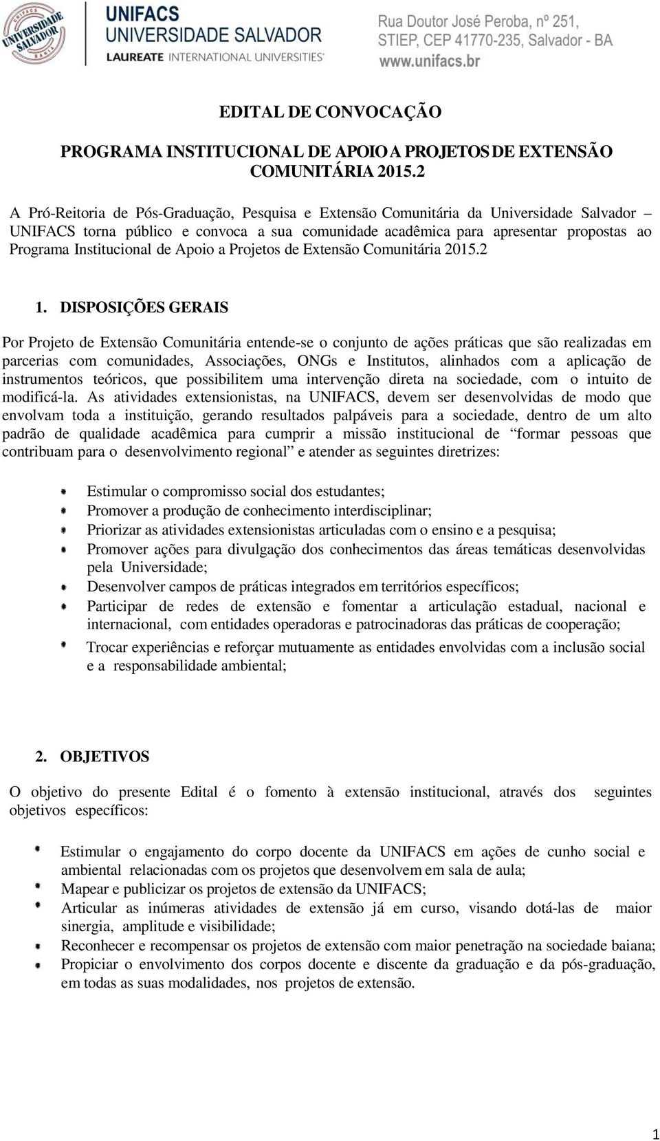 Institucional de Apoio a Projetos de Extensão Comunitária 2015.2 1.