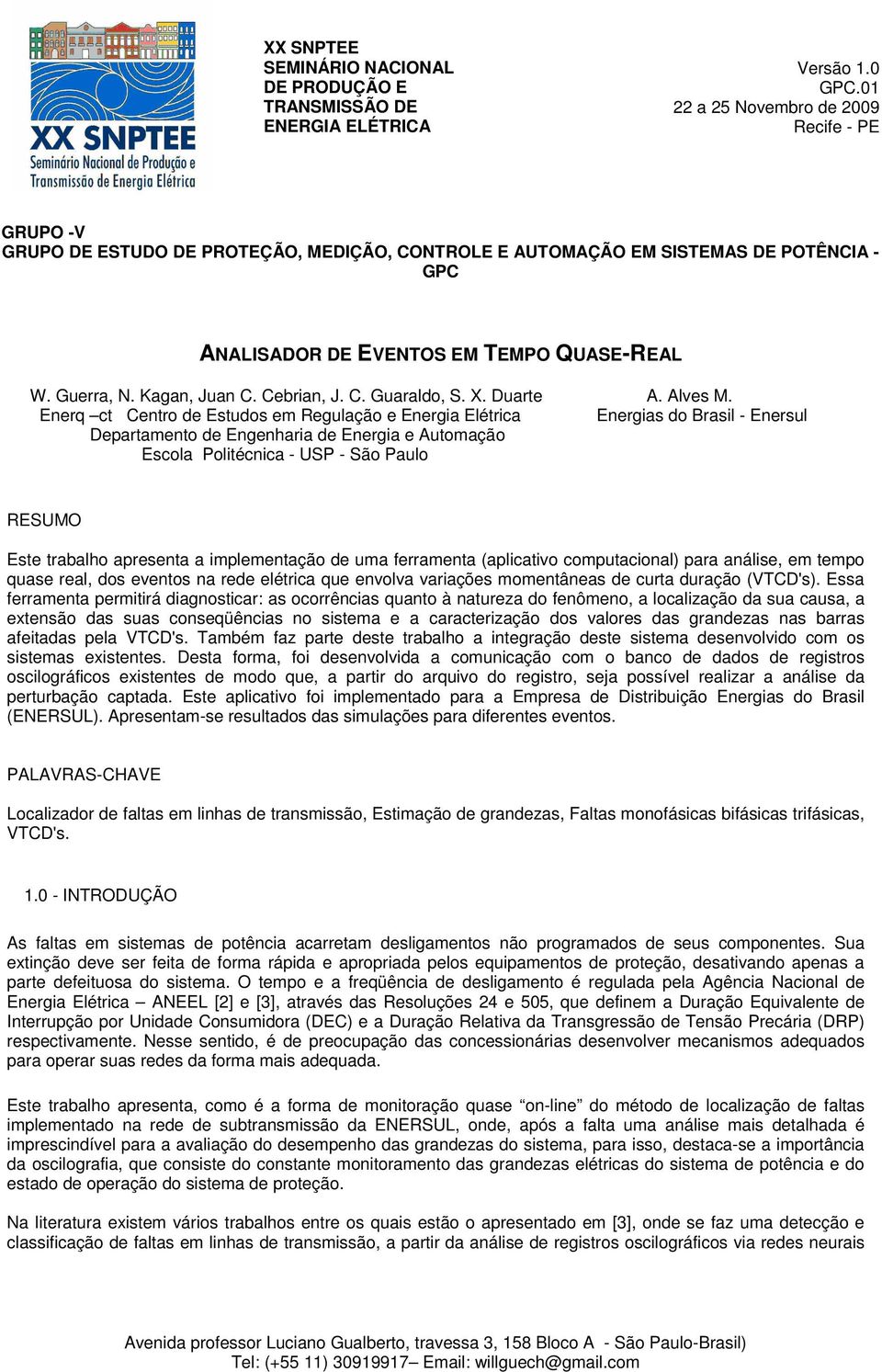 Kagan, Juan C. Cebran, J. C. Guaraldo, S. X. Duarte A. Alves M.