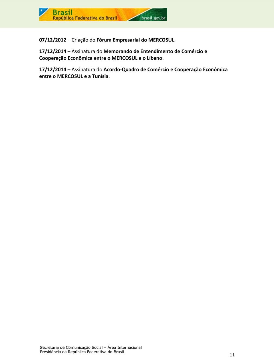 Cooperação Econômica entre o MERCOSUL e o Líbano.