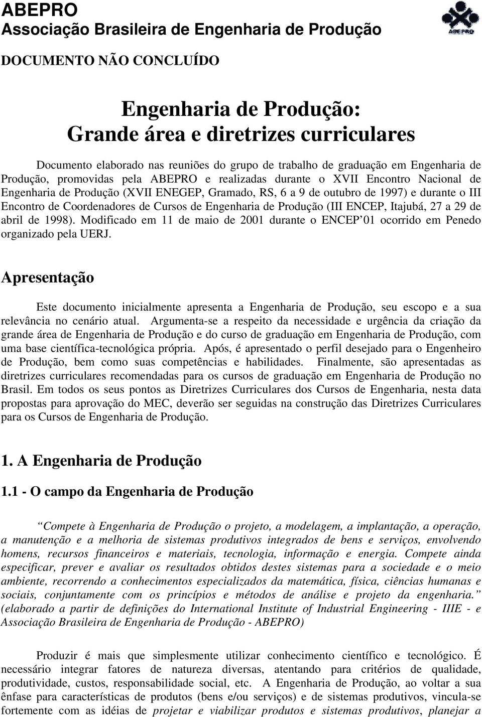 III Encontro de Coordenadores de Cursos de Engenharia de Produção (III ENCEP, Itajubá, 27 a 29 de abril de 1998).