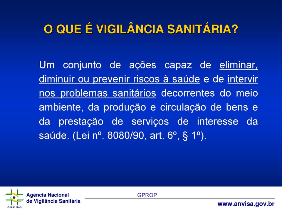 saúde e de intervir nos problemas sanitários decorrentes do meio