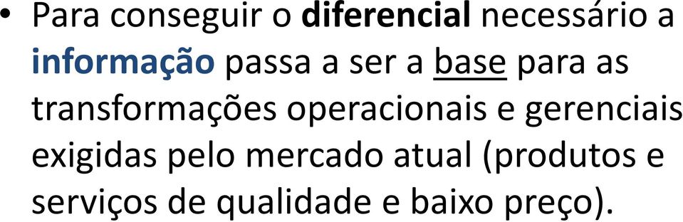 transformações operacionais e gerenciais