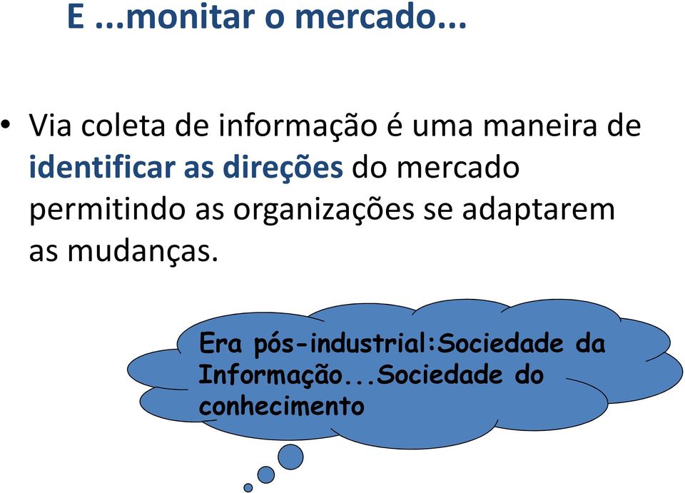 as direções do mercado permitindo as organizações se