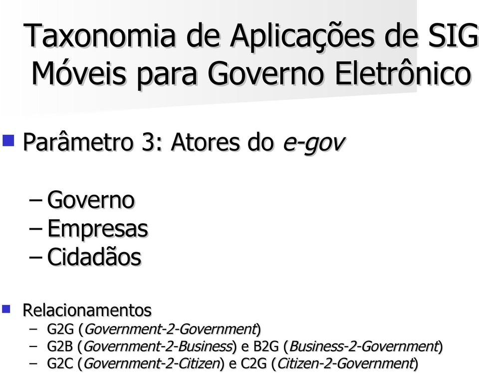 (Government-2-Business)) e B2G ( (Business-2-Government)