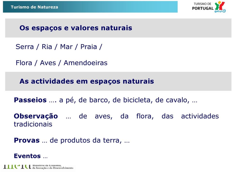 apé,debarco,debicicleta,decavalo, Observação tradicionais de