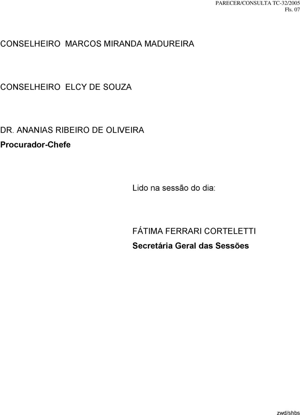 ANANIAS RIBEIRO DE OLIVEIRA Procurador-Chefe Lido