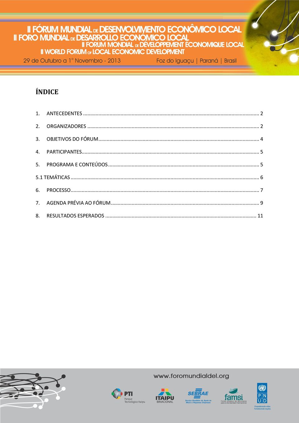 PROGRAMA E CONTEÚDOS... 5 5.1 TEMÁTICAS... 6 6.