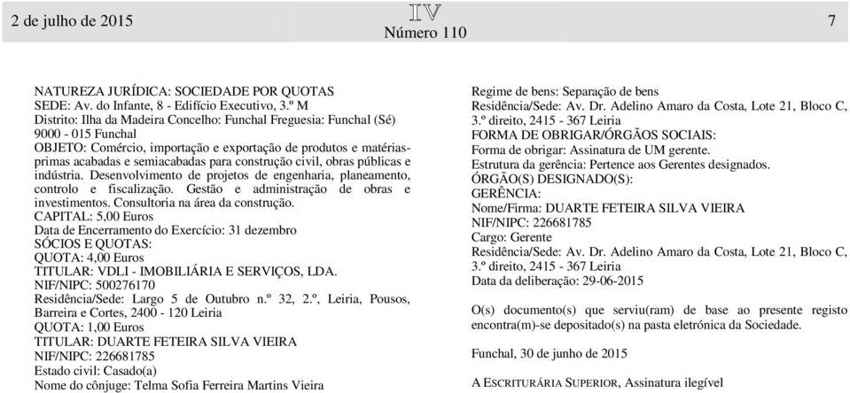 Desenvolvimento de projetos de engenharia, planeamento, controlo e fiscalização. Gestão e administração de obras e investimentos. Consultoria na área da construção.