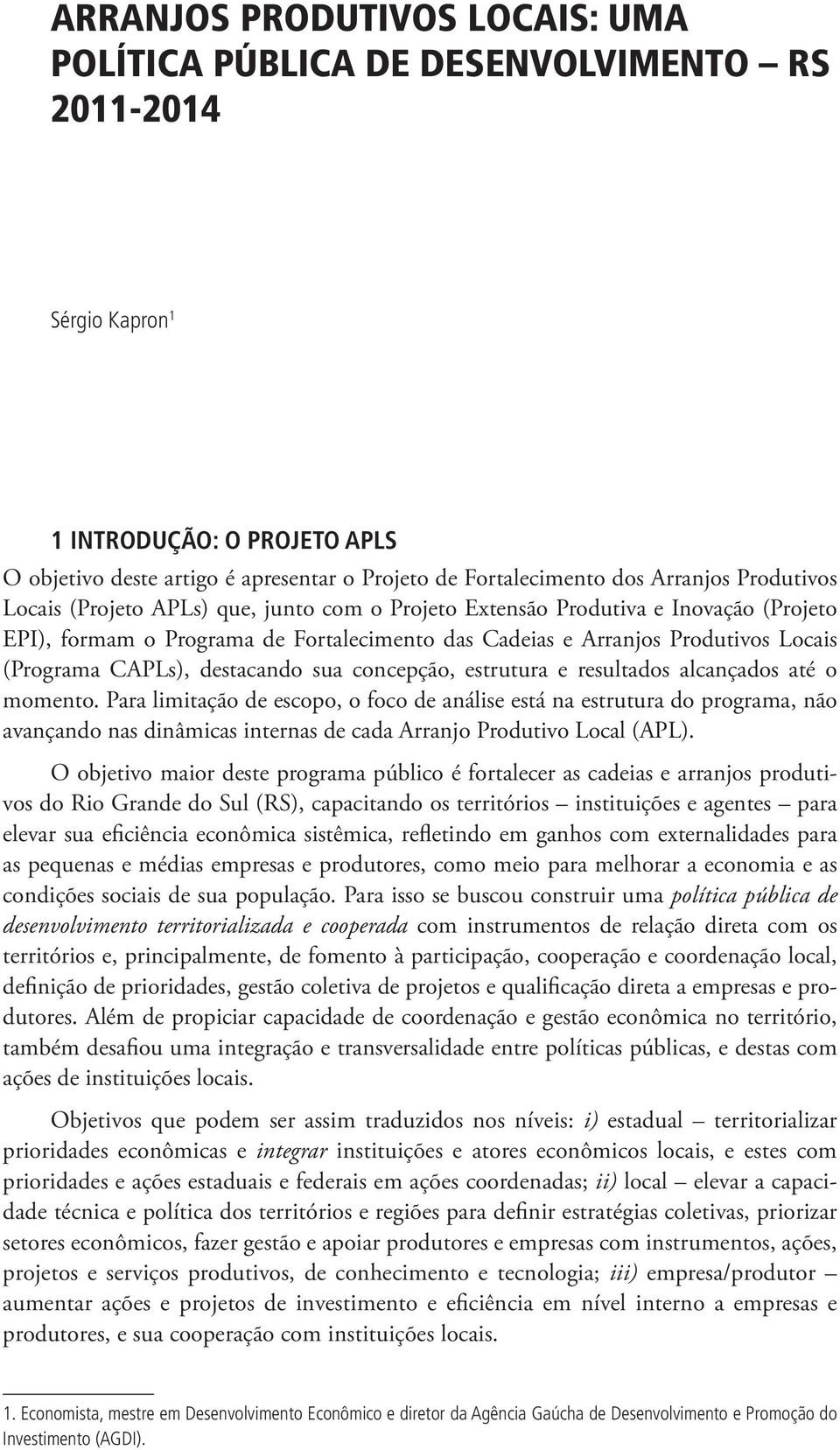 CAPLs), destacando sua concepção, estrutura e resultados alcançados até o momento.