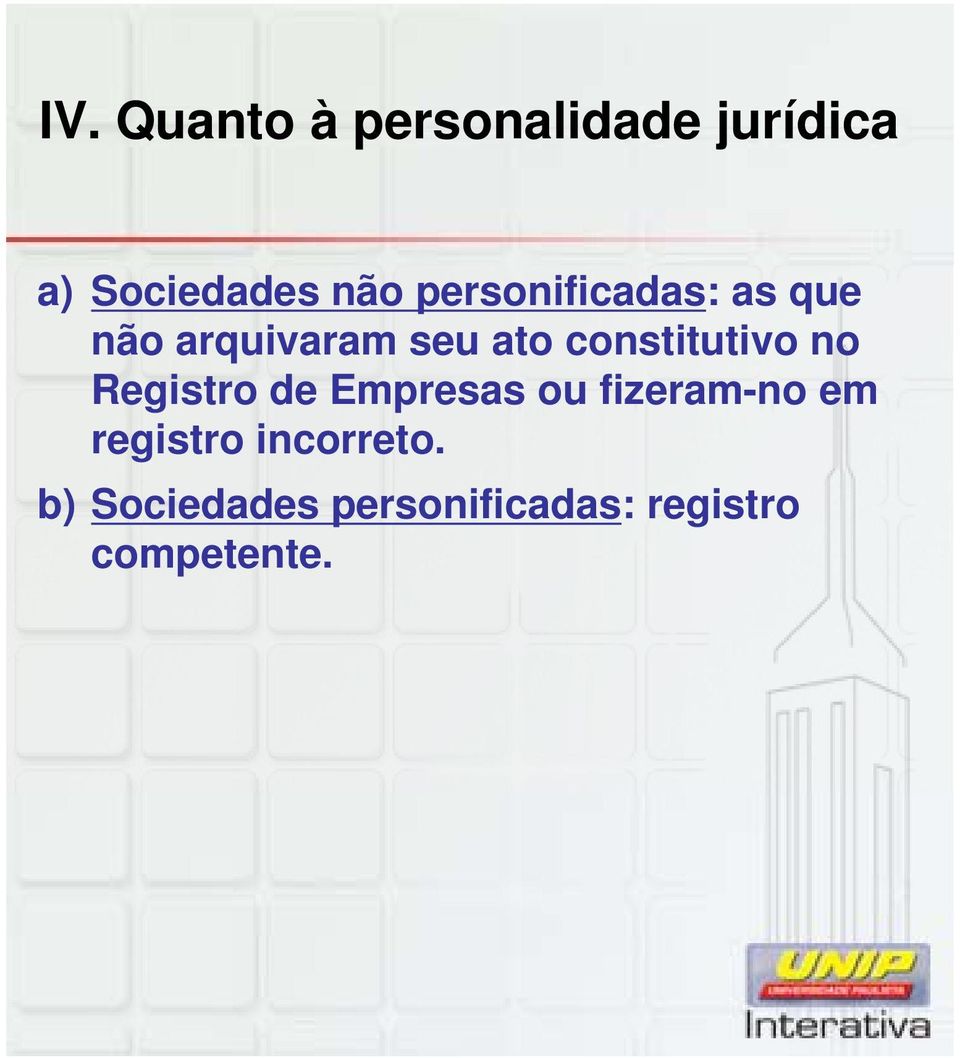 constitutivo no Registro de Empresas ou fizeram-no em