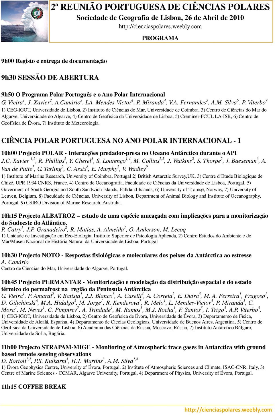 Viterbo 7 1) CEG-IGOT, Universidade de Lisboa, 2) Instituto de Ciências do Mar, Universidade de Coimbra, 3) Centro de Ciências do Mar do Algarve, Universidade do Algarve, 4) Centro de Geofísica da