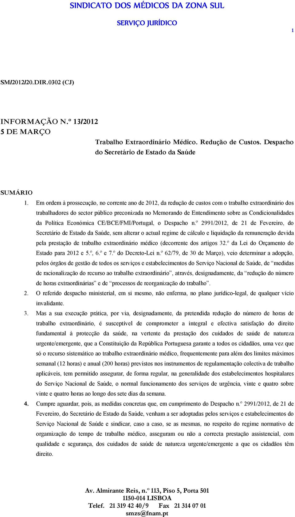 Condicionalidades da Política Económica CE/BCE/FMI/Portugal, o Despacho n.