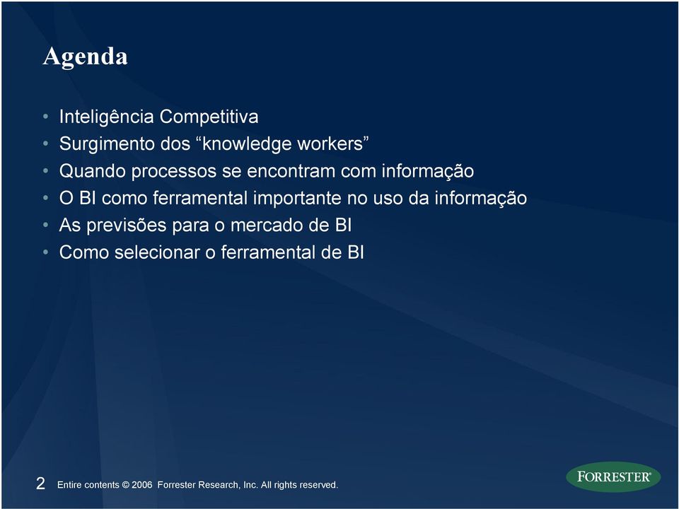 uso da informação As previsões para o mercado de BI Como selecionar o