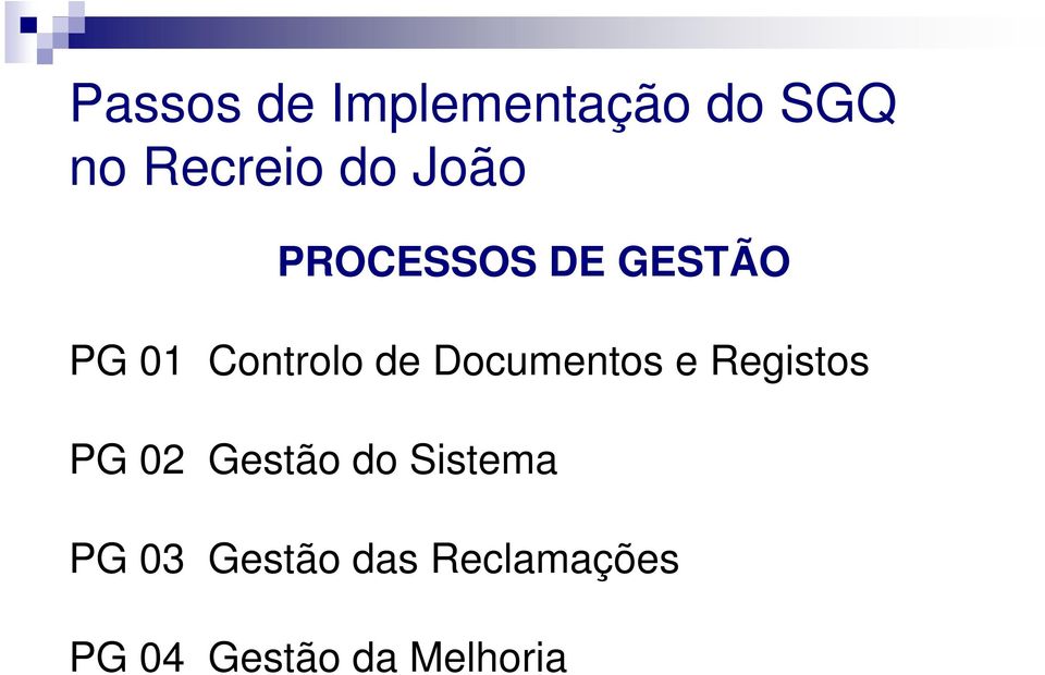 Documentos e Registos PG 02 Gestão do Sistema