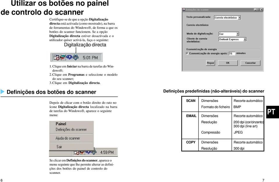 Clique em Programas e seleccione o modelo do seu scanner; 3.Clique em Digitalização directa.